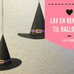 Sådan laver du en heksehat til Halloween - Lou Noire